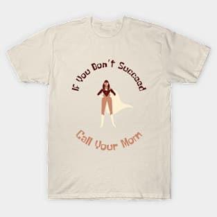 Call Your Mom, Mothers Day, Best Mom Ever T-Shirt